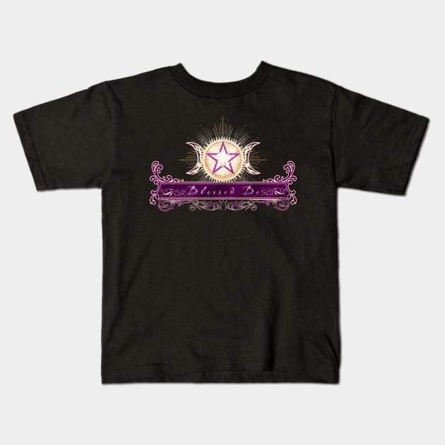 Blessed Be - Purple Edition - Version 2 Kids T-Shirt by mythikcreationz